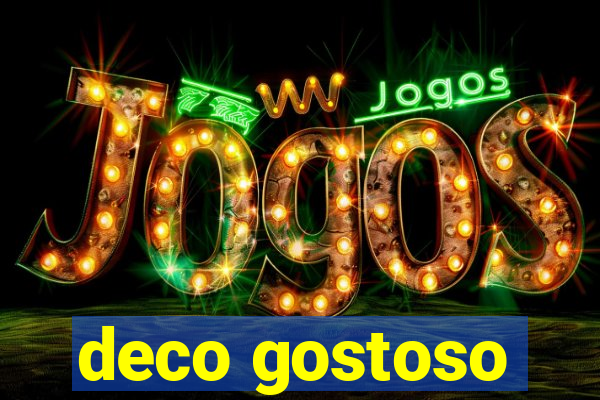 deco gostoso